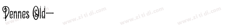 Dennes Old字体转换